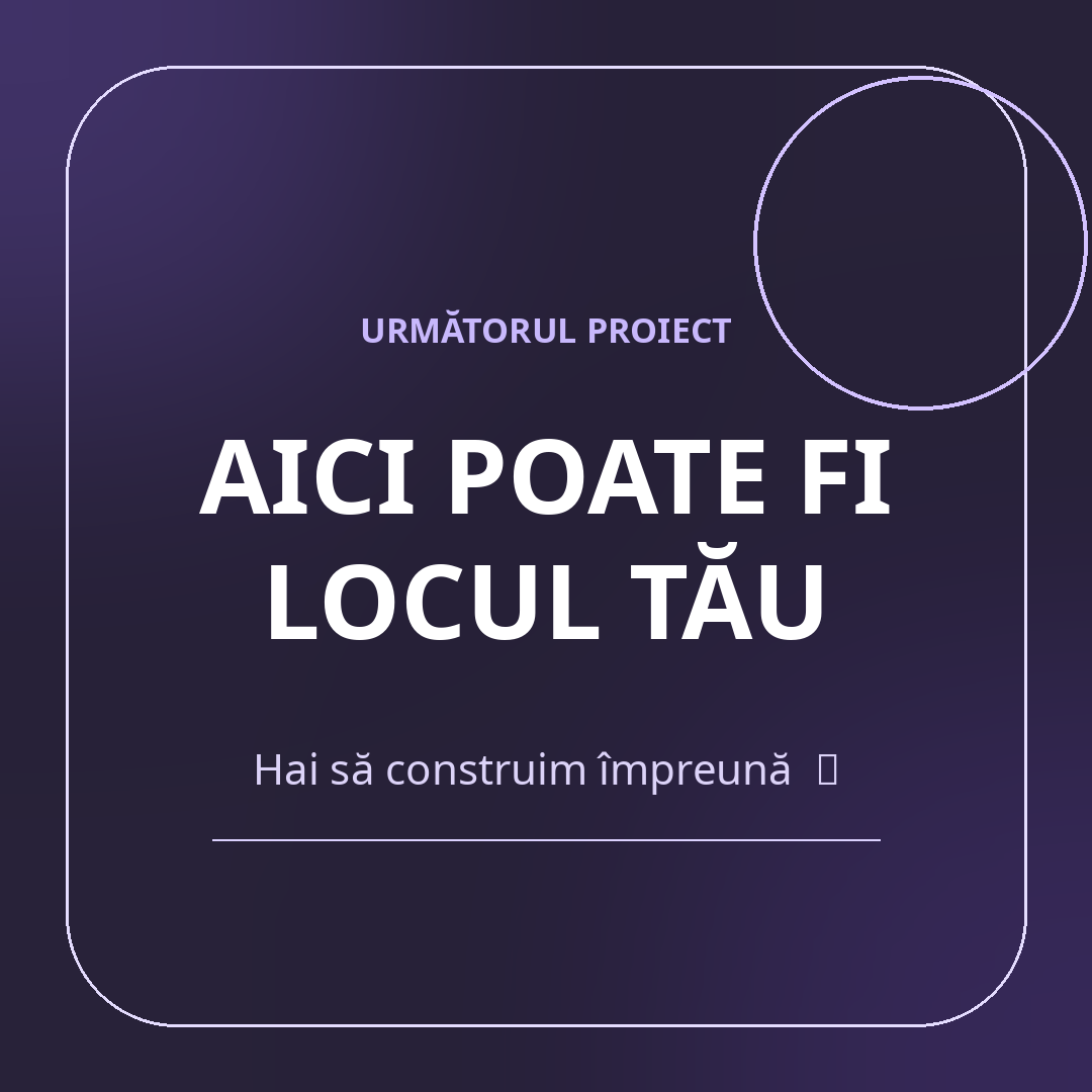 Aici poate fi locul proiectului tău
